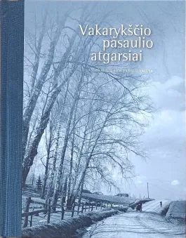 Vakarykščio pasaulio atgarsiai