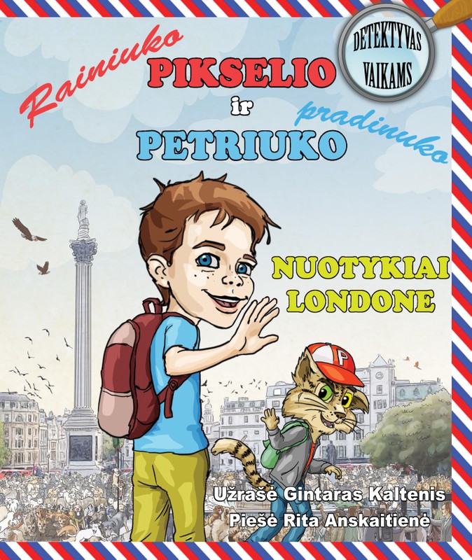 Rainiuko Pikselio ir pradinuko Petriuko nuotykiai Londone