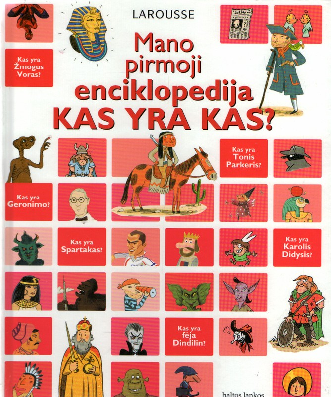 Mano pirmoji enciklopedija. Kas yra kas?