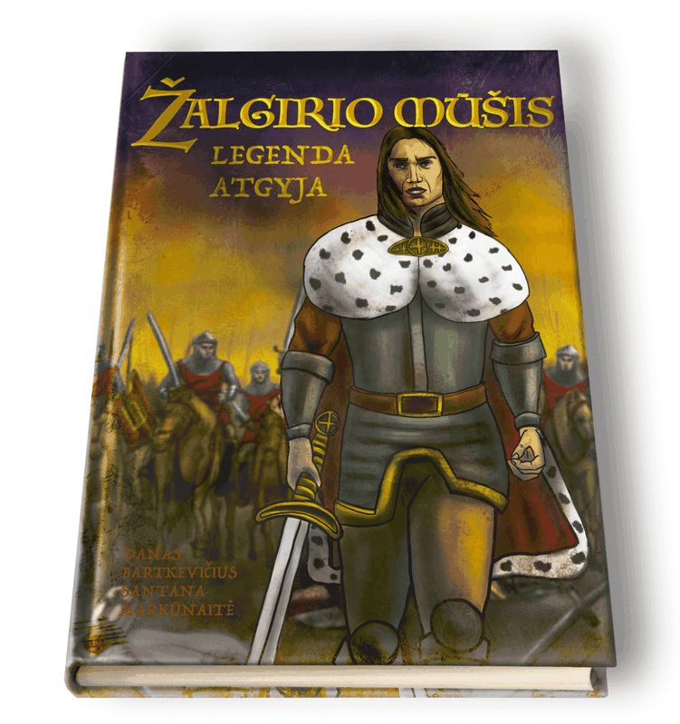 ŽALGIRIO MŪŠIS. LEGENDA ATGYJA