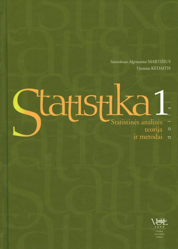 Statistika. 1 dalis. Statistinės analizės teorija ir metodai