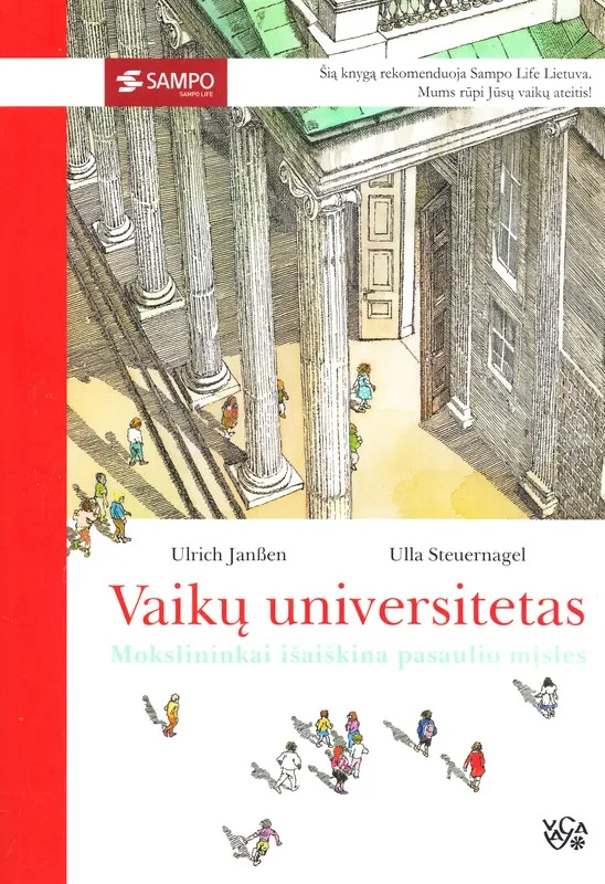 Vaikų universitetas. Mokslininkai išaiškina pasaulio mįsles