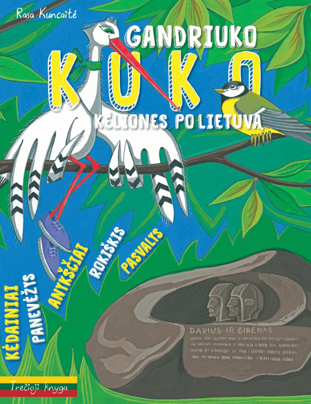 Gandriuko Kuko kelionės po Lietuvą. 3 knyga