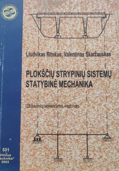 Plokščių strypinių sistemų statybinė mechanika