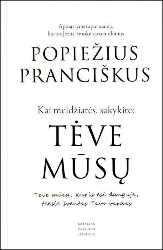 Kai meldžiatės sakykite