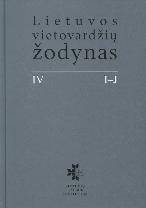 Lietuvos vietovardžių žodynas. IV tomas. I-J