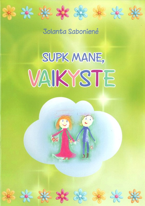Supk mane, vaikyste!