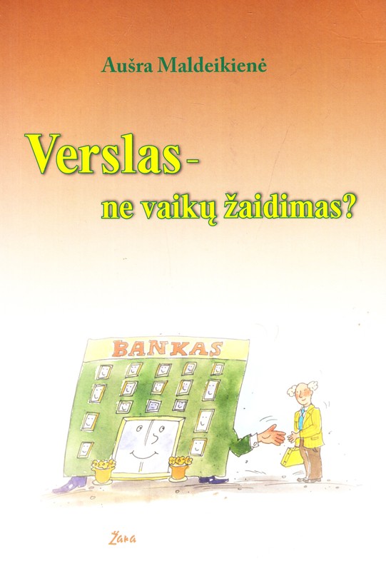 Verslas – ne vaikų žaidimas?