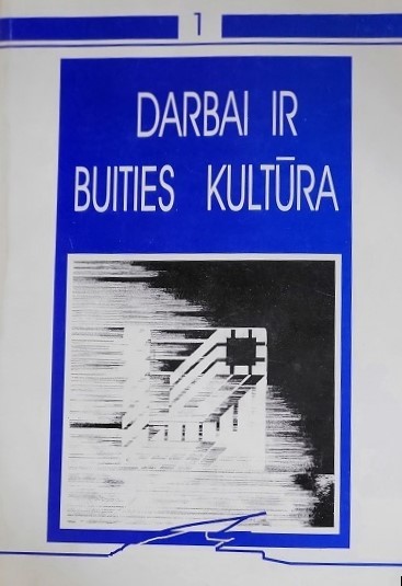 Darbai ir buities kultūra, 1 dalis
