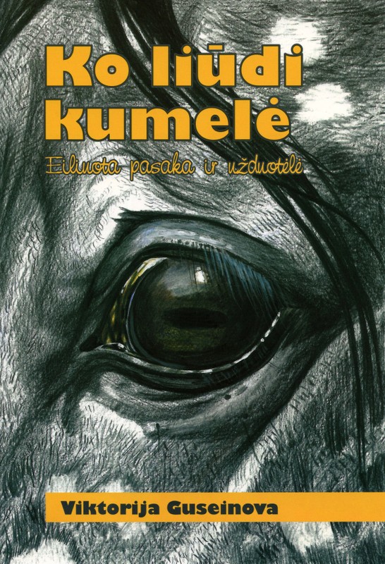 Ko liūdi kumelė. Eiliuota pasaka ir užduotėlė