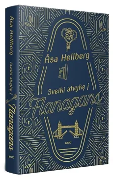 SVEIKI ATVYKĘ Į „FLANAGANS“