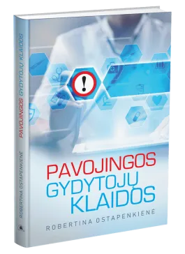Pavojingos gydytojų klaidos