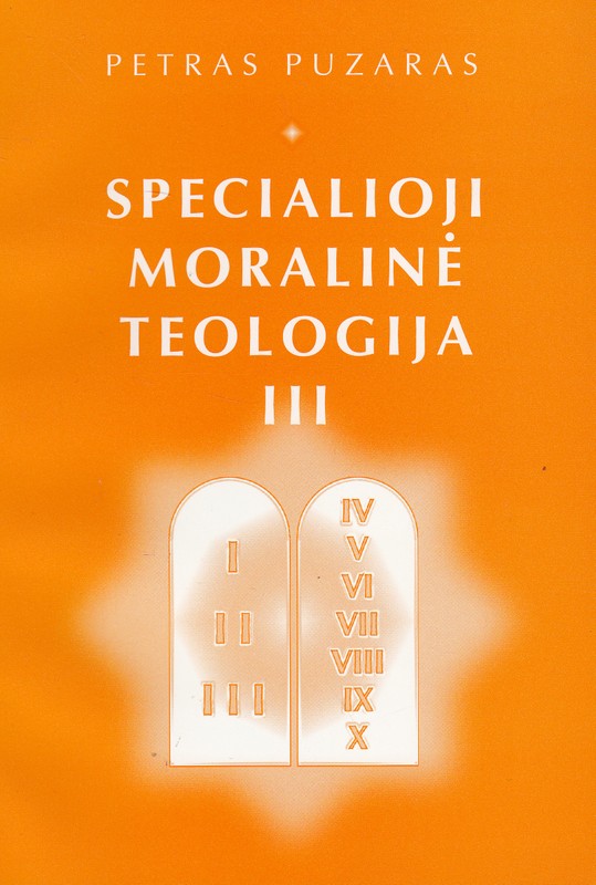 Specialioji moralinė teologija III