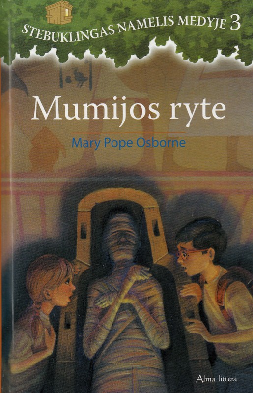 Stebuklingas namelis medyje 3. Mumijos ryte 2006