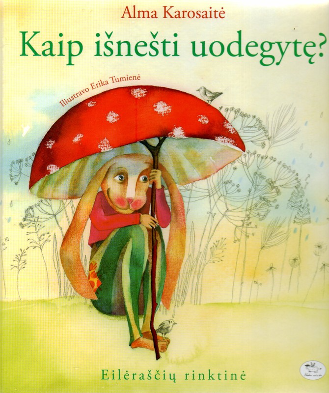 Kaip išnešti uodegytę?
