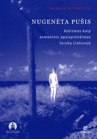 Nugenėta pušis. Ateizmas kaip asmeninis apsisprendimas tarybų Lietuvoje