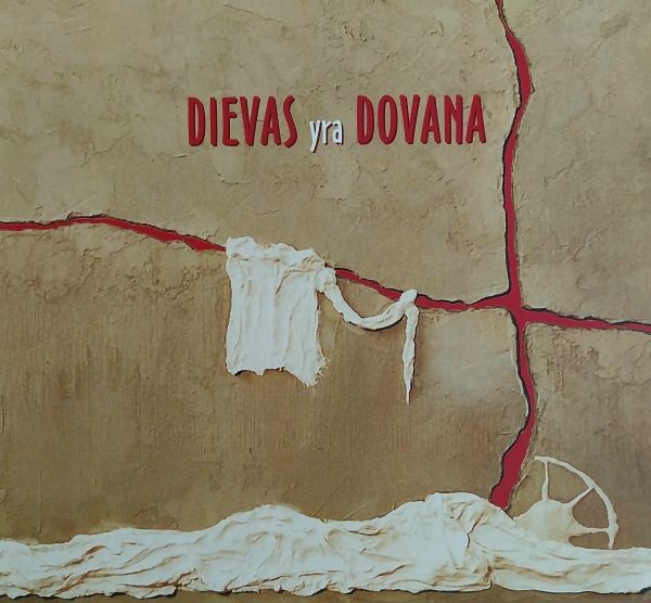 Dievas yra dovana. Mąstymai pakeliui į Golgotą