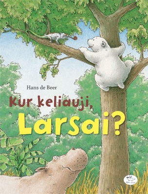 Kur keliauji, Larsai?
