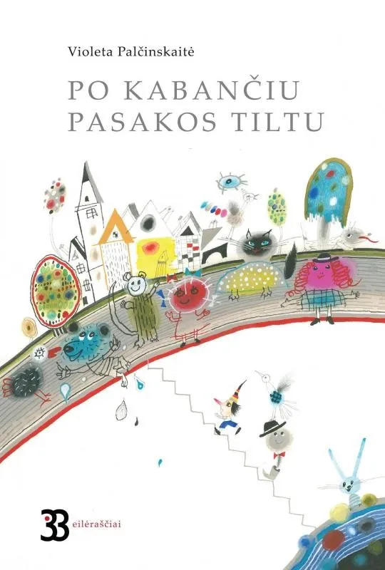 Po kabančiu pasakos tiltu