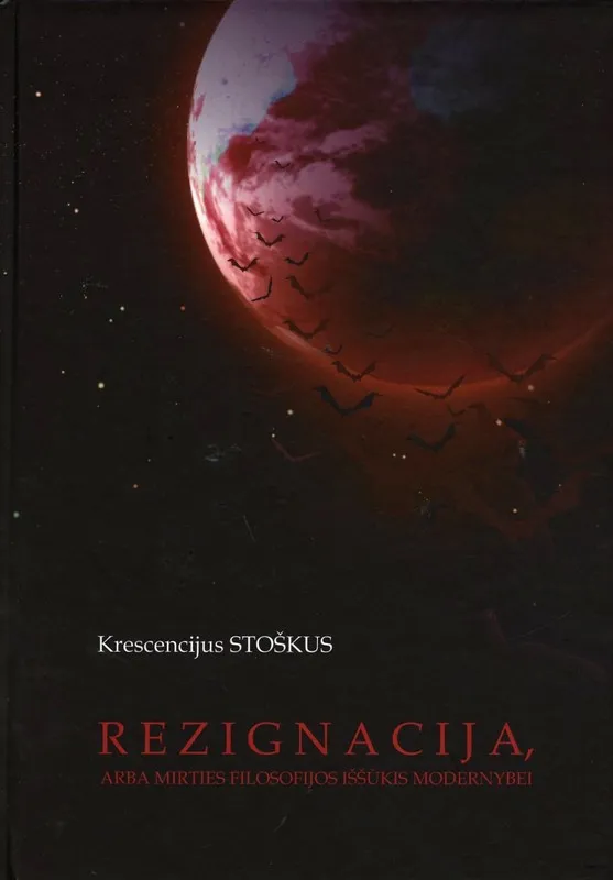 Rezignacija, arba Mirties filosofijos iššūkis modernybei