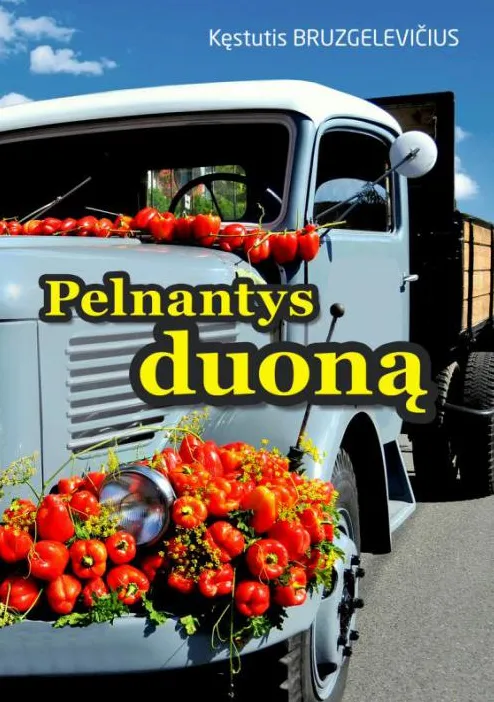 Pelnantys duoną