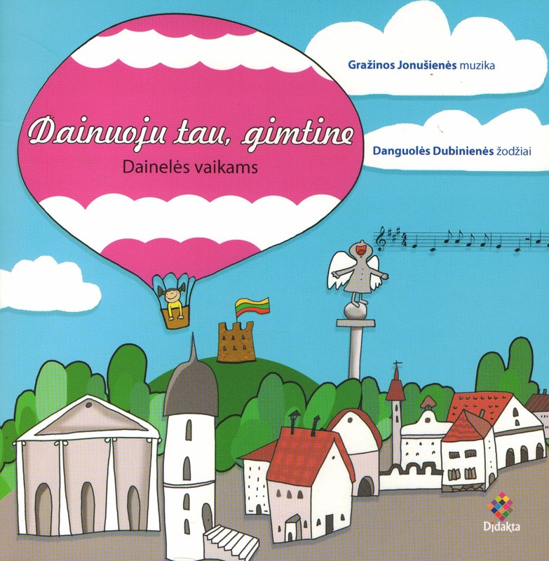 Dainuoju tau, gimtine. Dainelės vaikams