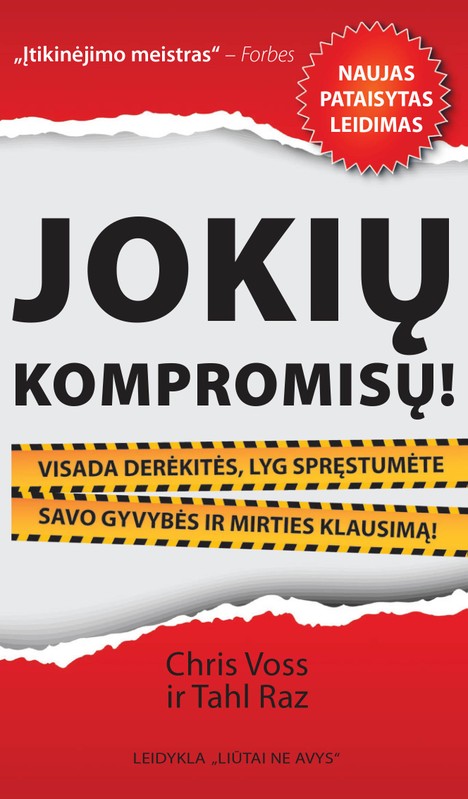 JOKIŲ KOMPROMISŲ! Visada derėkitės, lyg spręstumėte gyvybės ir mirties klausimą! (NAUJAS LEIDIMAS)