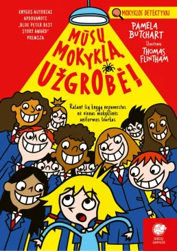Mūsų mokyklą užgrobė!