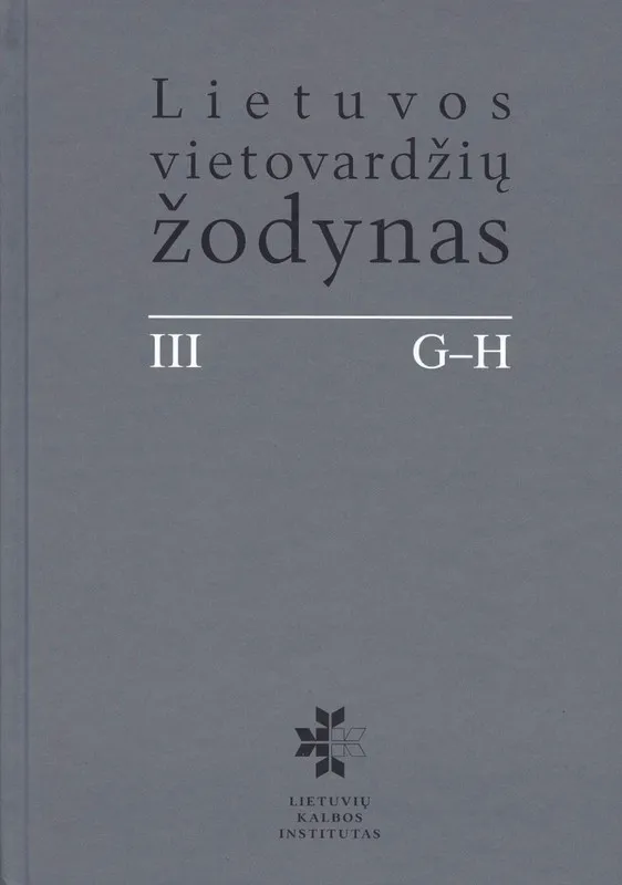 Lietuvos vietovardžių žodynas. III tomas