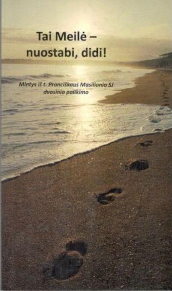 Tai Meilė – nuostabi, didi!