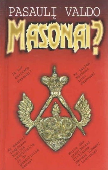 Pasaulį valdo Masonai?