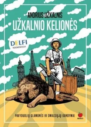 UŽKALNIO KELIONĖS: pavyduolių glamonės ir smalsiųjų gundymai