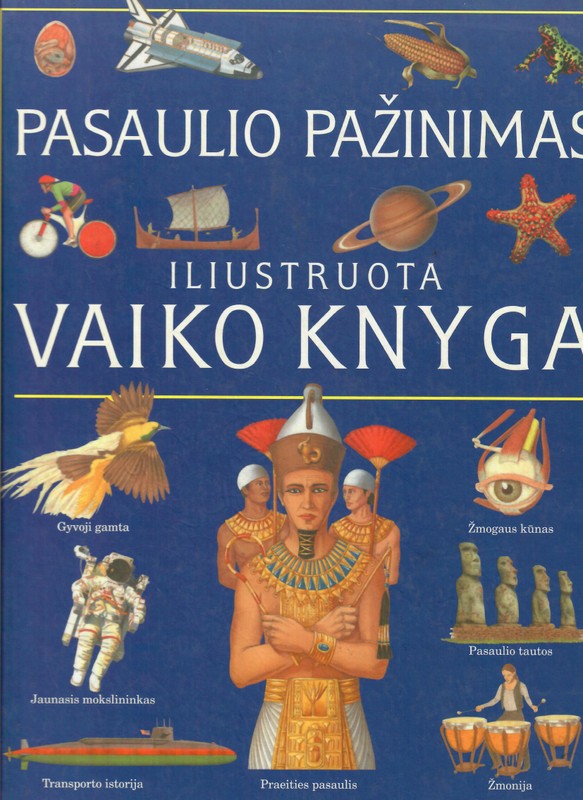 Pasaulio pažinimas. Iliustruota vaiko knyga