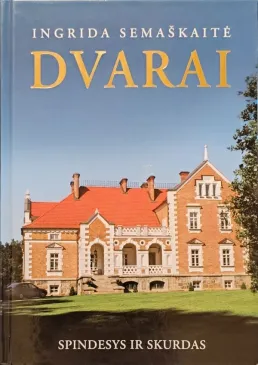 Dvarai. Spindesys ir skurdas