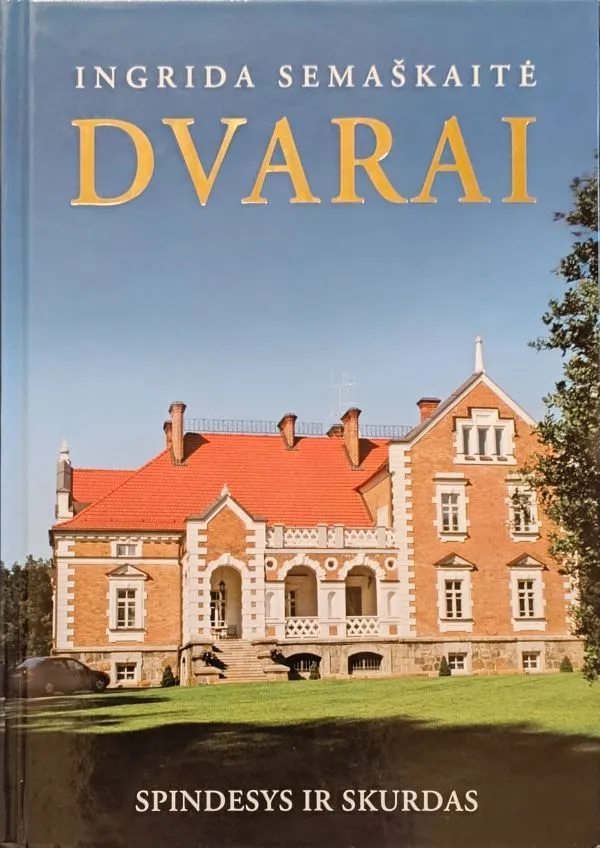 Dvarai. Spindesys ir skurdas