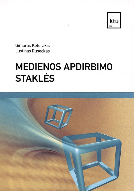 Medienos apdirbimo staklės