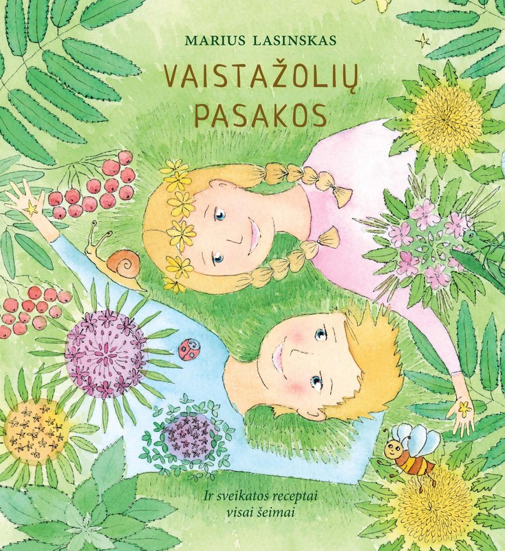 Vaistažolių pasakos. Ir sveikatos receptai visai šeimai