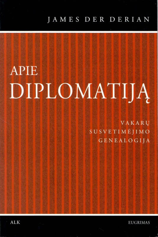 Apie diplomatiją. Vakarų susvetimėjimo geneologija