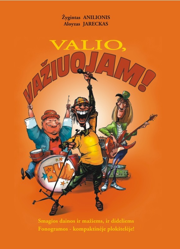 Valio, važiuojam!