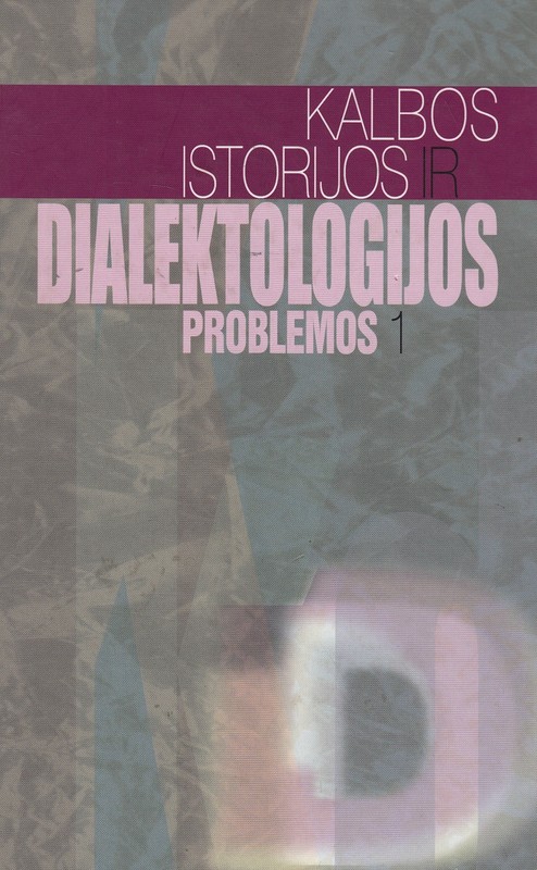 Kalbos istorijos ir dialektologijos problemos I