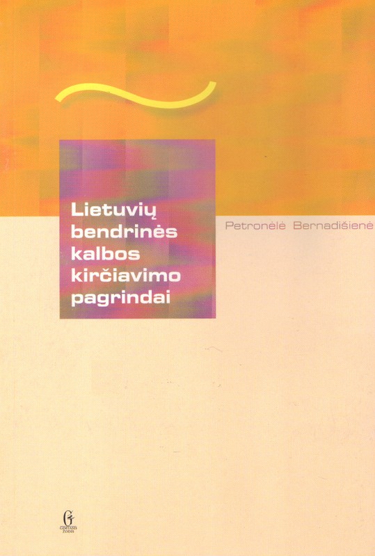Lietuvių bendrinės kalbos kirčiavimo pagrindai