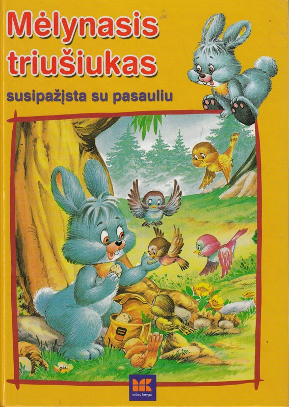 Mėlynasis triušiukas susipažįsta su pasauliu