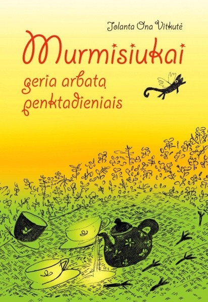 Murmisiukai geria arbatą penktadieniais