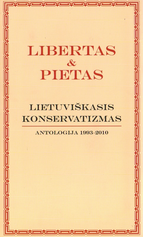 Libertas ir Pietas. Lietuviškasis konservatizmas