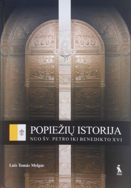 Popiežių istorija. Nuo šv. Petro iki Benedikto XVI