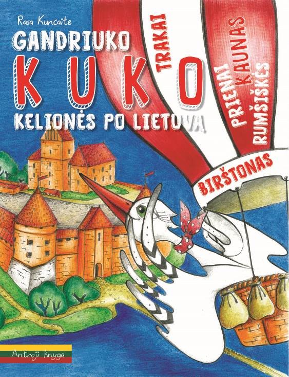 Gandriuko Kuko kelionės po Lietuvą. 2 knyga