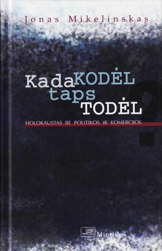 Kada KODĖL taps TODĖL