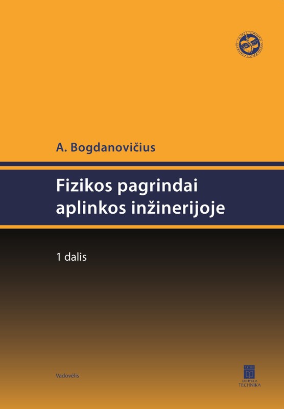 Fizikos pagrindai aplinkos inžinerijoje. I dalis