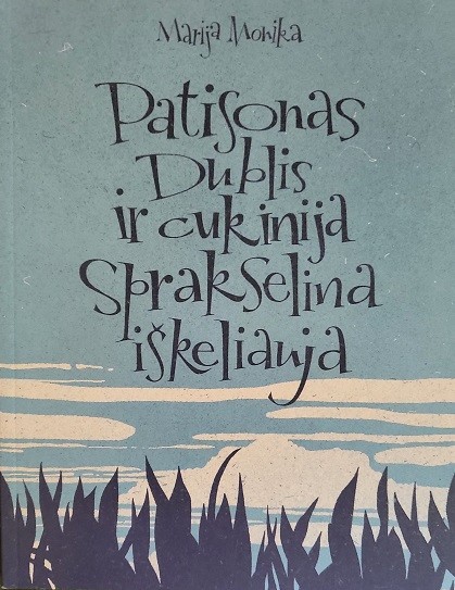 Patisonas Dublis ir cukinija Sprakselina iškeliauja