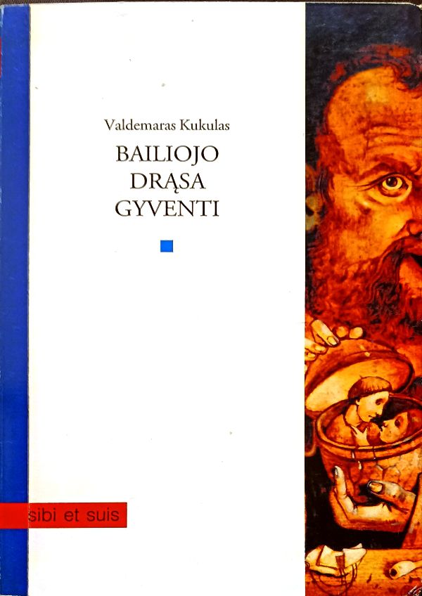 Bailiojo drąsa gyventi